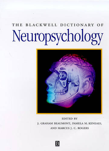 Blackwell Dictionary of Neuropsychology Beaumont Paperback Wiley–Blackwell