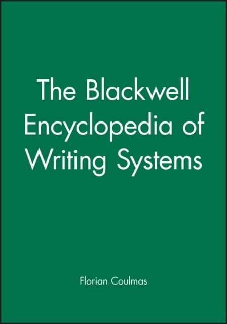 The Blackwell Encyclopedia of Writing Systems Coulmas Paperback Wiley–Blackwell