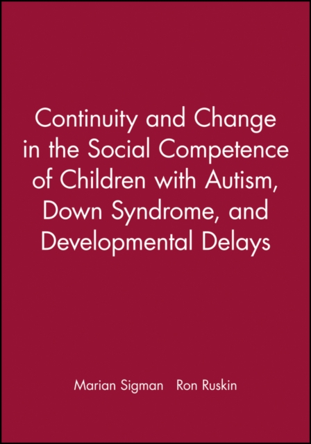 Continuity and Change in the Social Competence of Children with Autism, Down Sy…