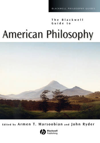 The Blackwell Guide to American Philosophy Marsoobian Hardback Wiley–Blackwell