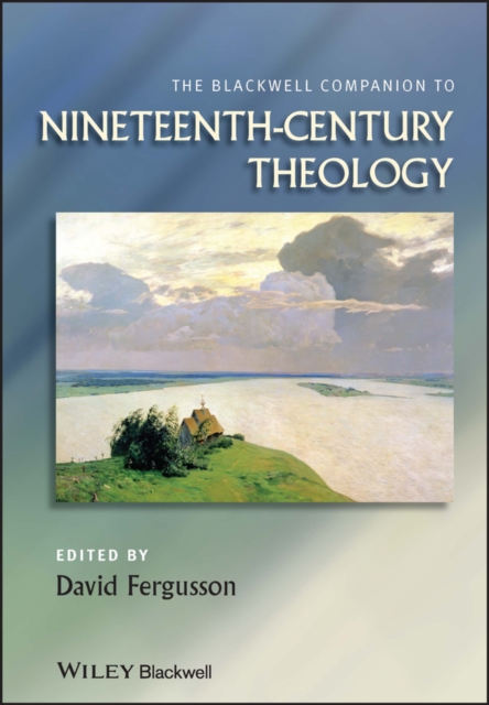 Blackwell Companion to 19th Century Theology Schwoebel Hardback Wiley–Blackwell