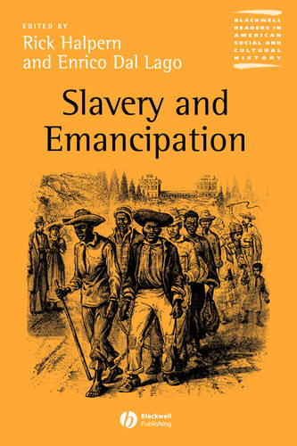 Slavery and Emancipation Halpern Paperback Wiley–Blackwell 9780631217350