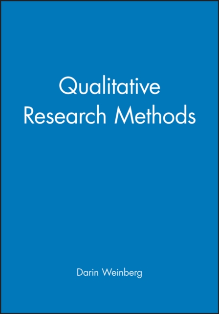Qualitative Research Methods Weinberg Hardback Wiley–Blackwell 9780631217619