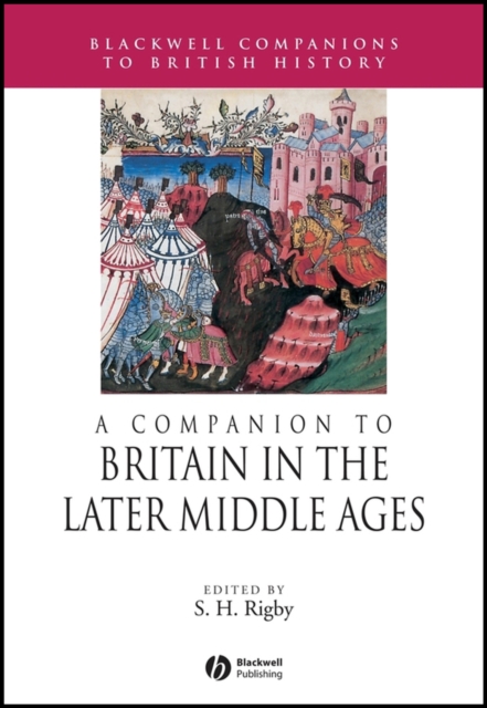 A Companion to Britain in the Later Middle Ages Rigby Hardback Wiley–Blackwell