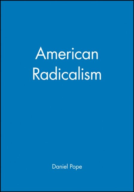 American Radicalism Pope Paperback Wiley–Blackwell 9780631218999