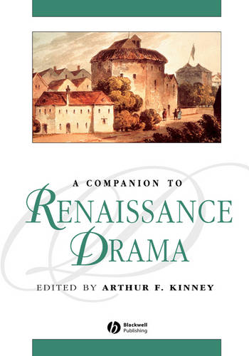 A Companion to Renaissance Drama Kinney Hardback Wiley–Blackwell 9780631219507