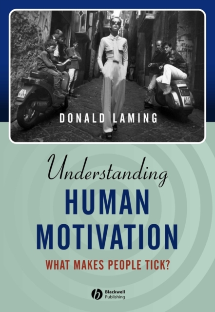Understanding Human Motivation: What Makes People Tick? Laming Paperback