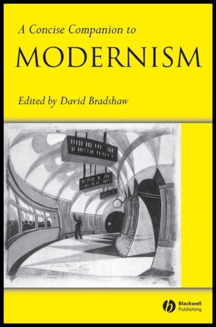 A Concise Companion to Modernism Bradshaw Paperback Wiley–Blackwell