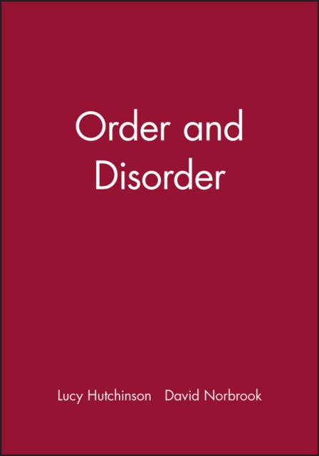 Order and Disorder Hutchinson Hardback Wiley–Blackwell 9780631220602
