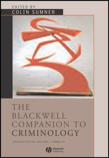 The Blackwell Companion to Criminology Sumner Hardback Wiley–Blackwell