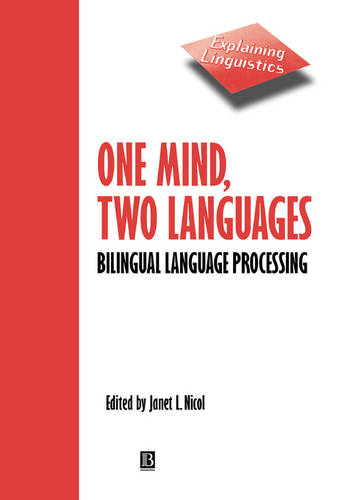 One Mind, Two Languages – Bilingual Language Processing Nicol Hardback