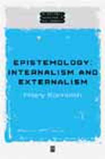 Epistemology: Internalism and Externalism Kornblith Hardback Wiley–Blackwell