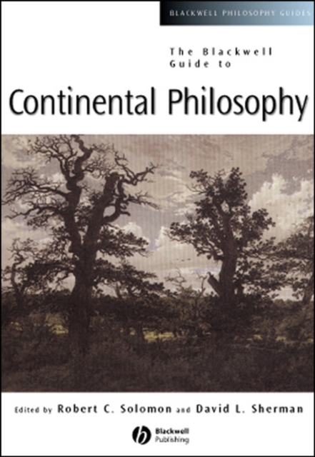 The Blackwell Guide to Continental Philosophy Solomon Hardback Wiley–Blackwell