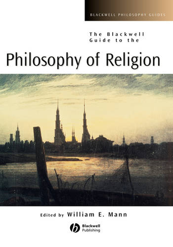 Blackwell Guide to the Philosophy of Religion Mann Hardback Wiley–Blackwell