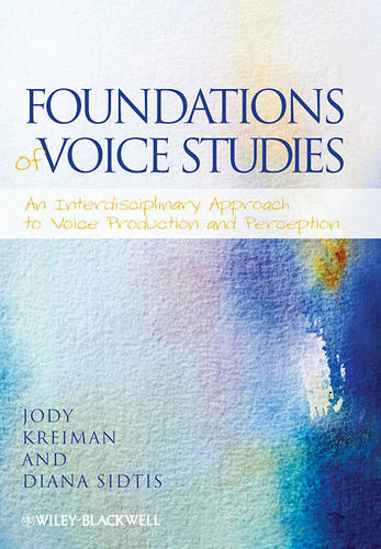 Foundations of Voice Studies – An Interdisciplinary Approach to Voice Productio…