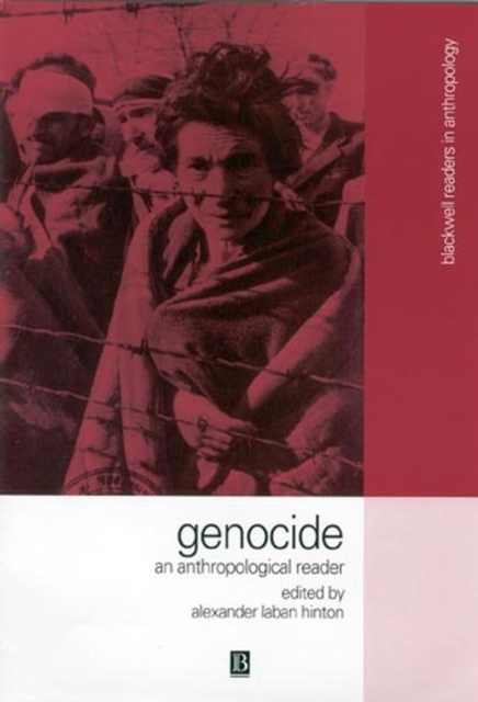 Genocide – An Anthropological Reader Hinton Hardback Wiley–Blackwell