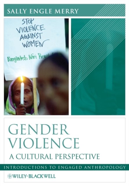 Gender Violence – A Cultural Perspective Merry Paperback Wiley–Blackwell
