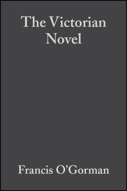 The Victorian Novel O′Gorman Hardback Wiley–Blackwell 9780631227038