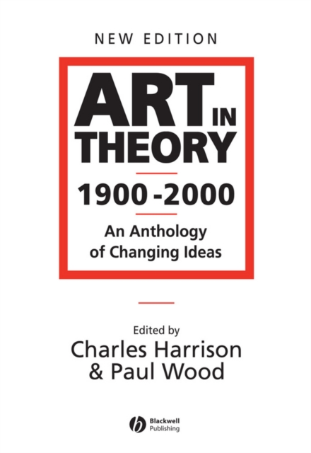 Art in Theory 1900–2000 – An Anthology of Changing  Ideas 2e Harrison Paperback