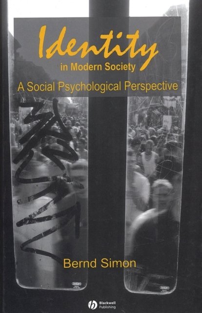Identity in Modern Society: A Social Psychological  Perspective Simon Paperback