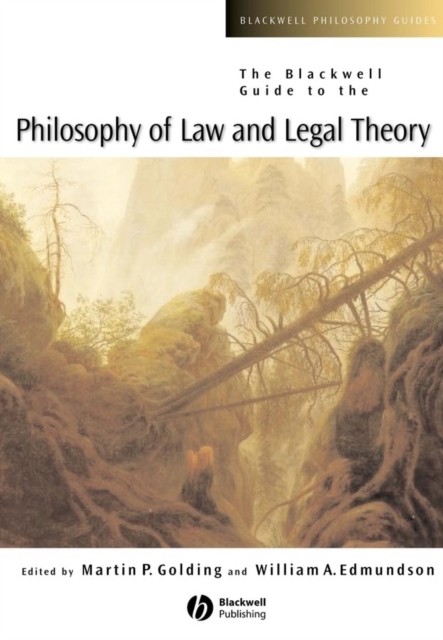 The Blackwell Guide to the Philosophy of Law and Legal Theory Golding Paperback