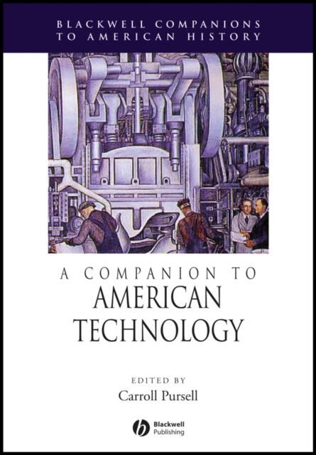 A Companion To American Technology Pursell Hardback Wiley–Blackwell