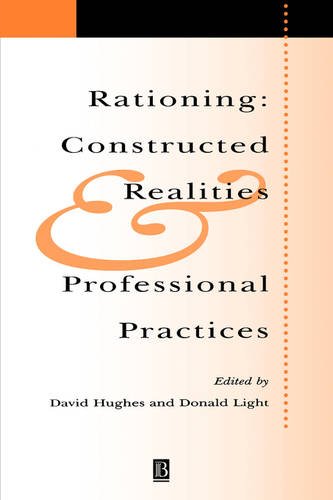 Rationing: Constructed Realities and Professional Practices Hughes Paperback