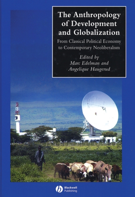 Anthropology of Development and Globalization From  Classical Political Economy…