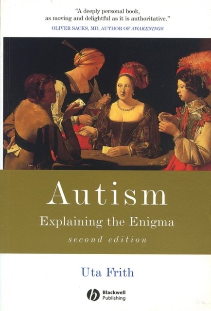 Autism – Explaining the Enigma 2e Frith Paperback Wiley–Blackwell 9780631229018
