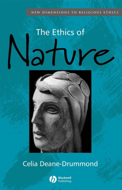 The Ethics of Nature Deane–Drummond Hardback Wiley–Blackwell 9780631229377