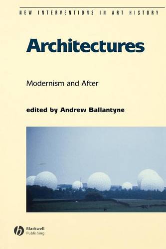 Architectures – Modernism and After Ballantyne Paperback Wiley–Blackwell