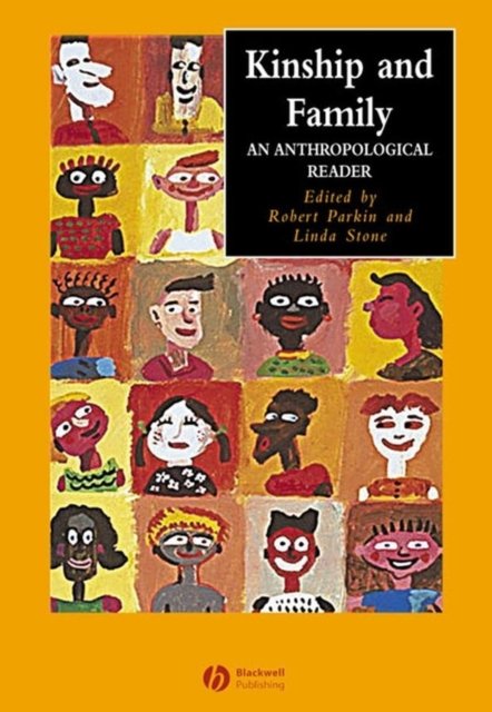 Kinship and Family – An Anthropological Reader Parkin Hardback Wiley–Blackwell