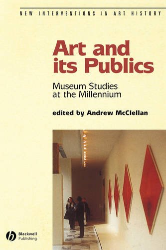 Art and its Publics – Museum Studies at the Millennium McClellan Paperback