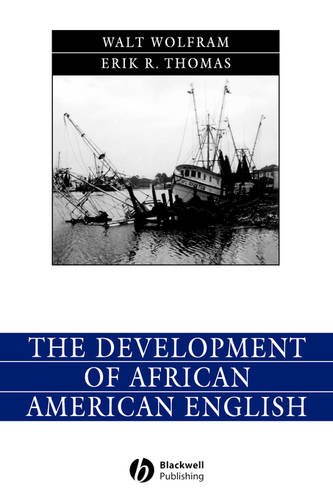 The Development of African American English Wolfram Paperback Wiley–Blackwell