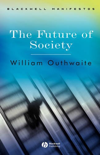 The Future of Society Outhwaite Hardback Wiley–Blackwell 9780631231851