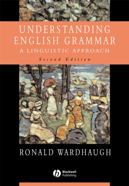 Understanding English Grammar – A Linguistic Approach 2e Wardhaugh Paperback
