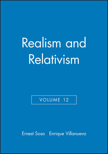 Realism and Relativism: Philosophical Issues Volume 12 Sosa Paperback