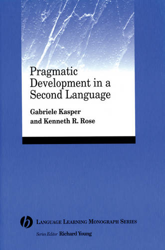 Pragmatic Development in a Second Language Kasper Paperback Wiley–Blackwell