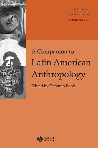 Companion to Latin American Anthropology Poole Hardback Wiley–Blackwell