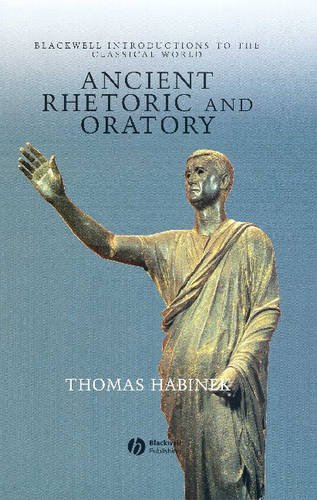 Ancient Rhetoric and Oratory Habinek Paperback Wiley–Blackwell 9780631235156