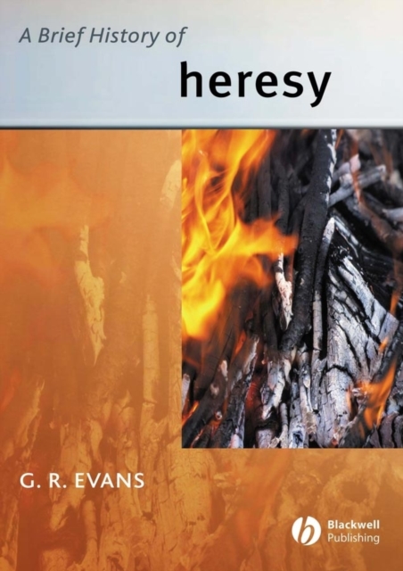 A Brief History of Heresy Evans Paperback Wiley–Blackwell 9780631235262