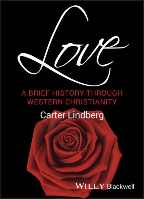 Love – A Brief History Through Western Christianity Lindberg Paperback