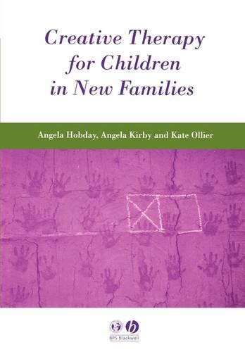 Creative Therapy for Children in New Families Hobday Paperback Wiley–Blackwell