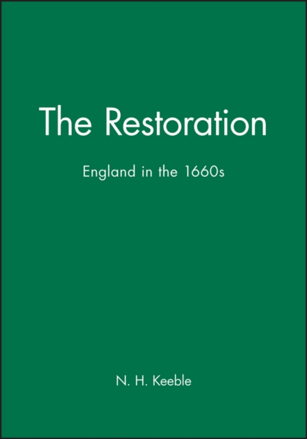 The Restoration: England in the  1660s Keeble Paperback Wiley–Blackwell