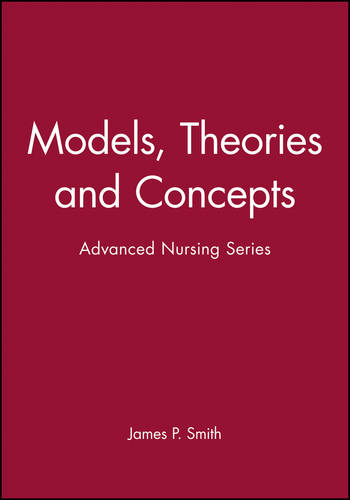 Models, Theories and Concepts – Advanced Nursing Series Smith Paperback