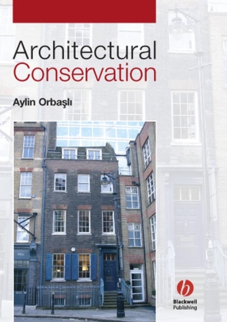 Architectural Conservation – Principles and Practice Orbasli Paperback