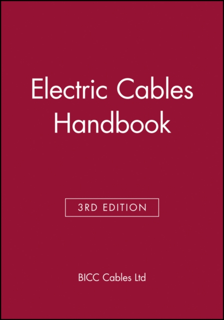 Electric Cables Handbook 3e BICC Hardback Wiley–Blackwell 9780632040759