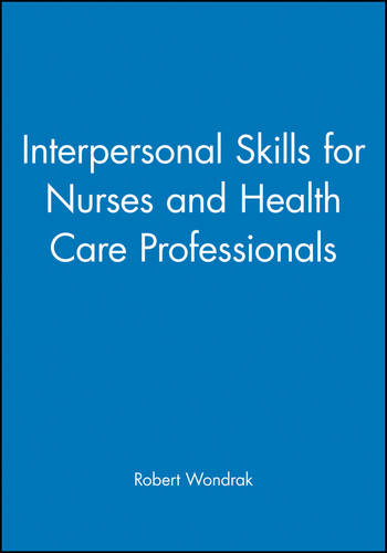 Interpersonal Skills for Nurses and Health Care Professionals Wondrak Paperback