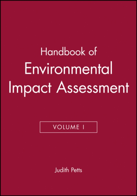 Handbook of Environmental Impact Assessment V 1 Petts Hardback Wiley–Blackwell