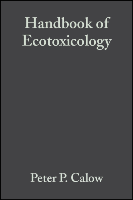 Handbook of Ecotoxicology – Re–issue Calow Paperback Wiley–Blackwell